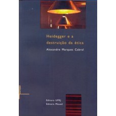 Heidegger e a destruição da ética