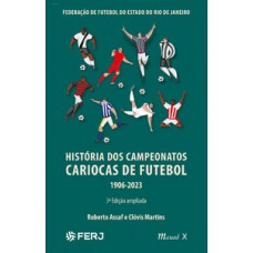 História dos Campeonatos Cariocas de Futebol 1906-2023