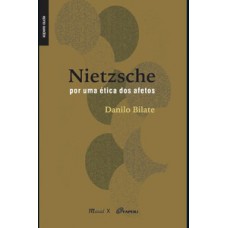 Nietzsche, por uma ética dos afetos