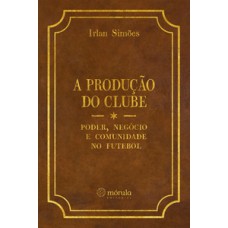A produção do clube