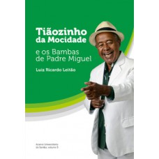 Tiãozinho da mocidade e os bambas de Padre Miguel