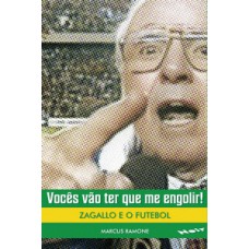 Vocês vão ter que me engolir!