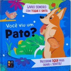 Toque e sinta sonoro - Você viu um pato?