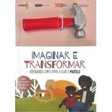 Imaginar e transformar - Martelo