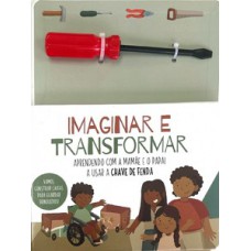 Imaginar e transformar - Chave de fenda