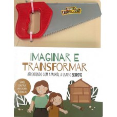 Imaginar e transformar - Serrote