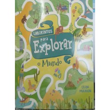Labirintos para explorar o mundo