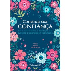 Tara Ward - Construa sua confiança