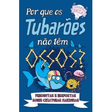 Grandes ideias - Por que os tubarões não têm ossos?