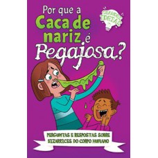 Grandes ideias - Por que a caca de nariz e pegajosa? Grandes ideias - Por que a caca de nariz e pegajosa?