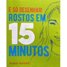 É só desenhar! Rostos em 15 minutos