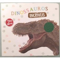 Toque e sinta - dinossauros incriveis