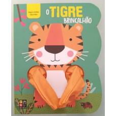 Segure minhas maozinhas - o tigre brincalhao