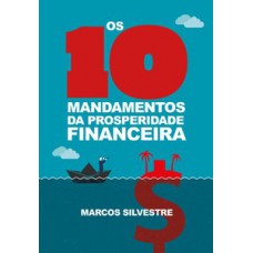 Os 10 mandamentos da prosperidade financeira