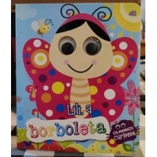 Olhinhos curiosos - lili, a borboleta