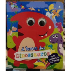 Olhinhos curiosos - a turma dos dinossauros