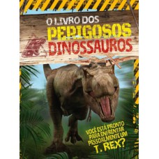 O livro dos perigosos dinossauros
