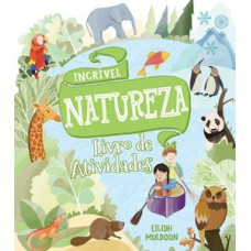 Livro de atividades - incrível natureza formato menor