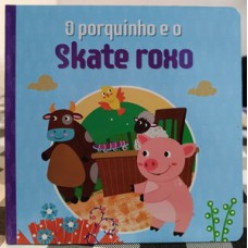 Livrinhos cartonados - o porquinho e o skate roxo