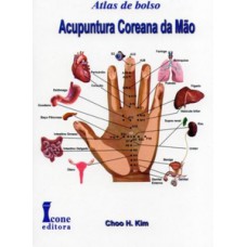 Acupuntura coreana da mão - Atlas de bolso