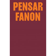 Pensar Fanon