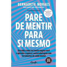 Pare de mentir para si mesmo