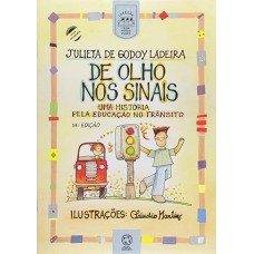 De Olho nos Sinais. Uma História Pela Educação no Trânsito
