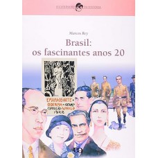 BRASIL OS FASCINANTES ANOS 20