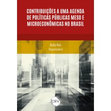 Contribuições a uma agenda de políticas públicas meso e microeconômicas no Brasil