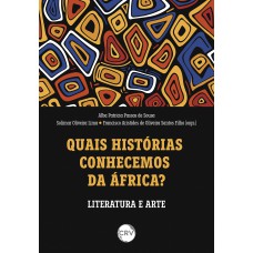 Quais histórias conhecemos da África?:Literatura e arte