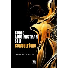 Como administrar seu consultório