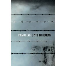 É isto um homem?
