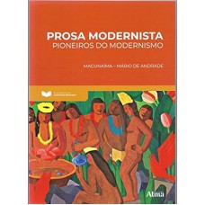 FUNDAMENTOS DA LITERATURA: PROSA MODERNISTA - PIONEIROS DO MODERNISMO