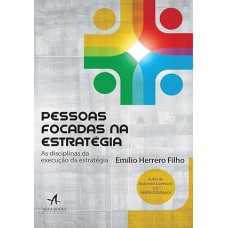 Pessoas Focadas na Estratégia. As Disciplinas da Execução da Estratégia