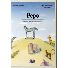Pepo - El Caballito Que Nacio Del Corazon