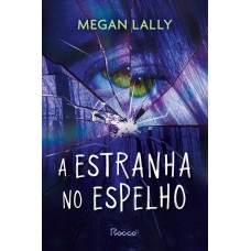 A ESTRANHA NO ESPELHO