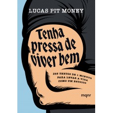 Tenha pressa de viver bem