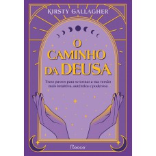 O CAMINHO DA DEUSA