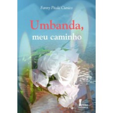 Umbanda, meu caminho