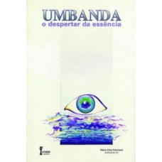Umbanda - o despertar da essência