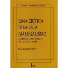 Uma crítica idealista ao legalismo. a filosofia do direito de gioele solari