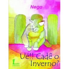 Ué!! cadê o inverno?