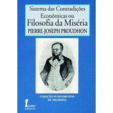 Sistema das contradições econômicas ou filosofia da miséria
