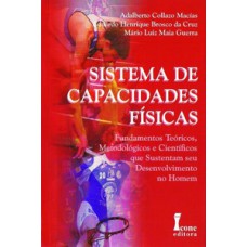Sistema capacidade físicas: fundamentos teóricos, metodológicos e científicos