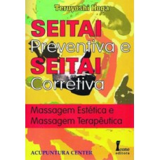Seitai preventiva e seitai corretiva