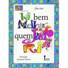 Ri bem melhor quem junto ri