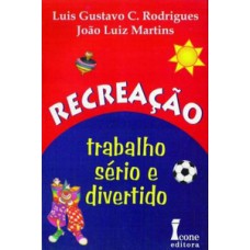 Recreação. trabalho sério e divertido