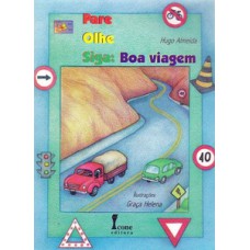 Pare, olhe e siga: boa viagem