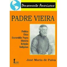 Padre vieira: política, ética