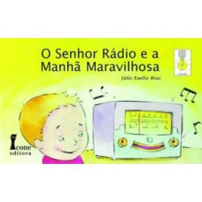 O senhor rádio e a manhã maravilhosa